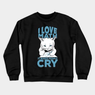 Funny Mathematics Cat Math Mathematician Gift Crewneck Sweatshirt